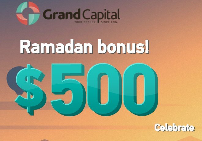 Grand Capital $500 Bonus For Real Trading